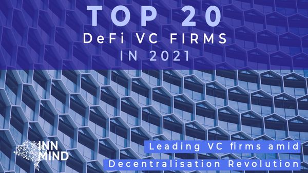 Top 20 DeFi VC firms in 2021