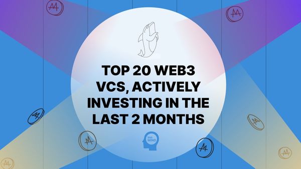 Top 20 Active Web3 Venture Capital Firms, Investing in Summer 2022
