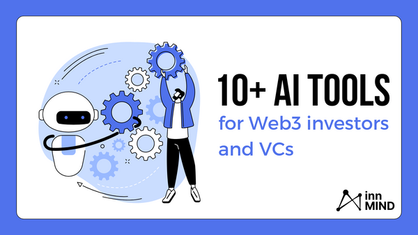 10+ AI Tools Empowering Web3 Investors and VCs