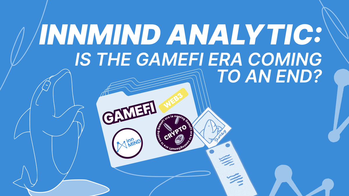 Is the GameFi Era Coming to an End?