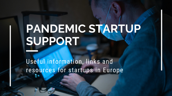 Pandemic startup support: 
useful information, links and resources for startups in Europe