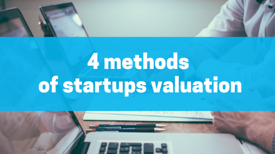 4 methods of startups valuation