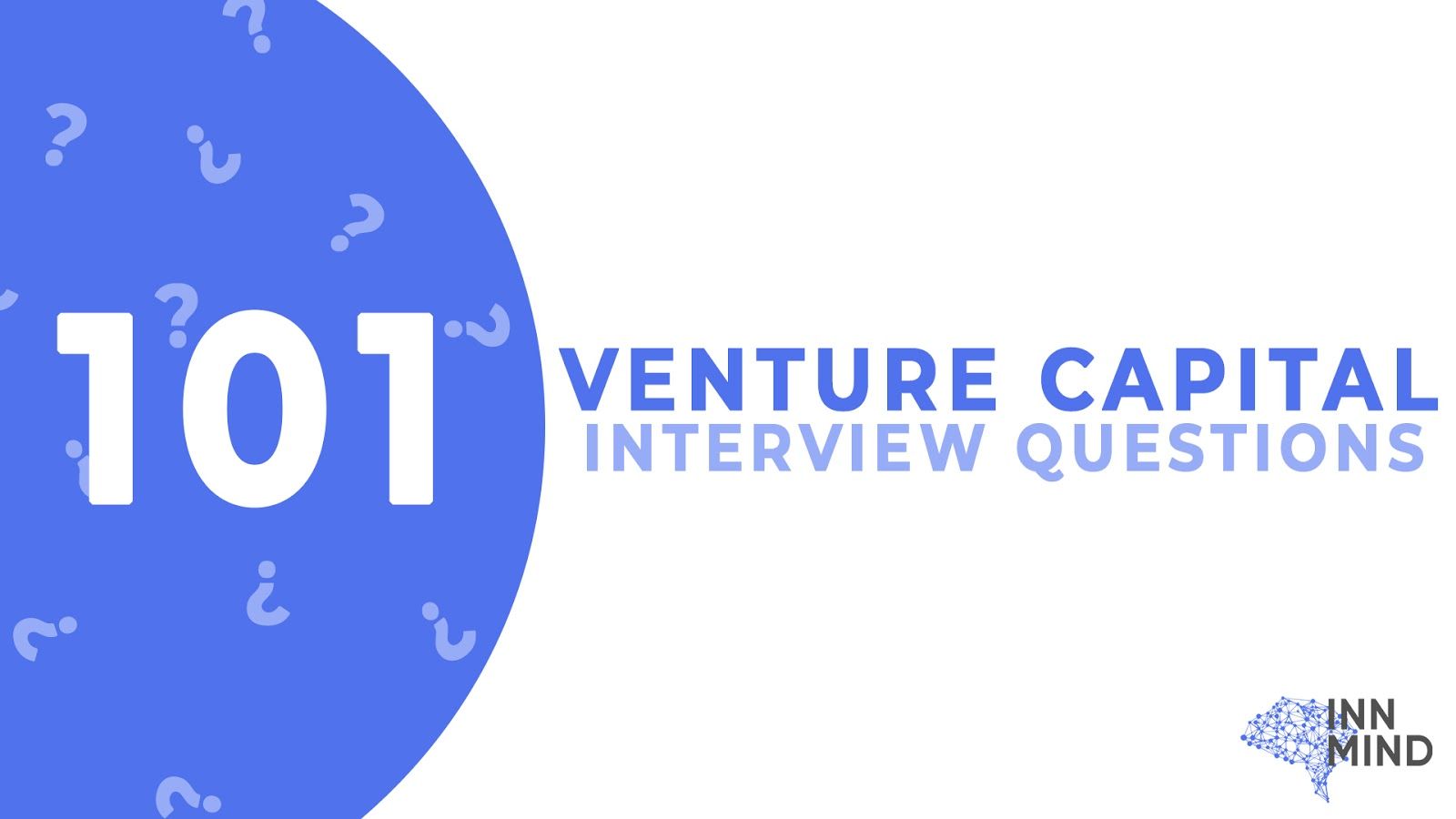 101 Venture Capital Interview Questions