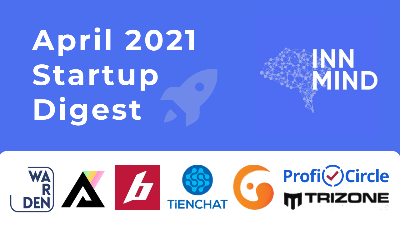 April 2021 Startup Digest: Top Startups on InnMind Platform