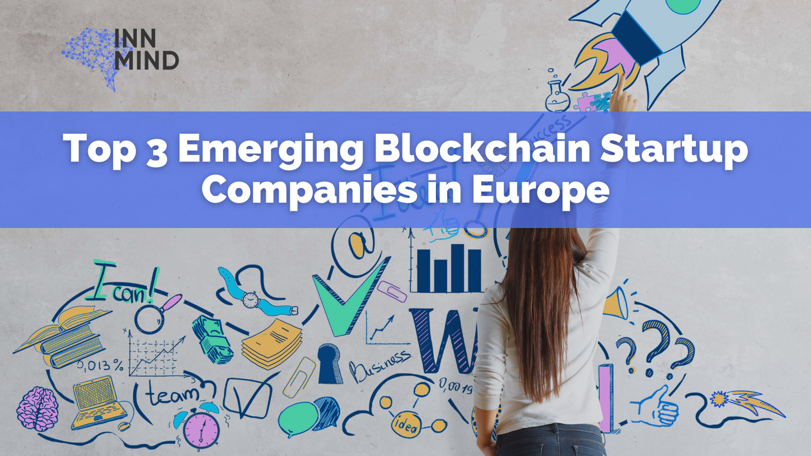 Top 3 Emerging Blockchain Startup Companies in Europe