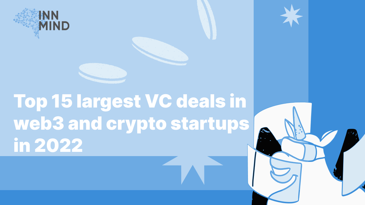 Top 15 LARGEST VC deals in web3 and crypto startups in 2022