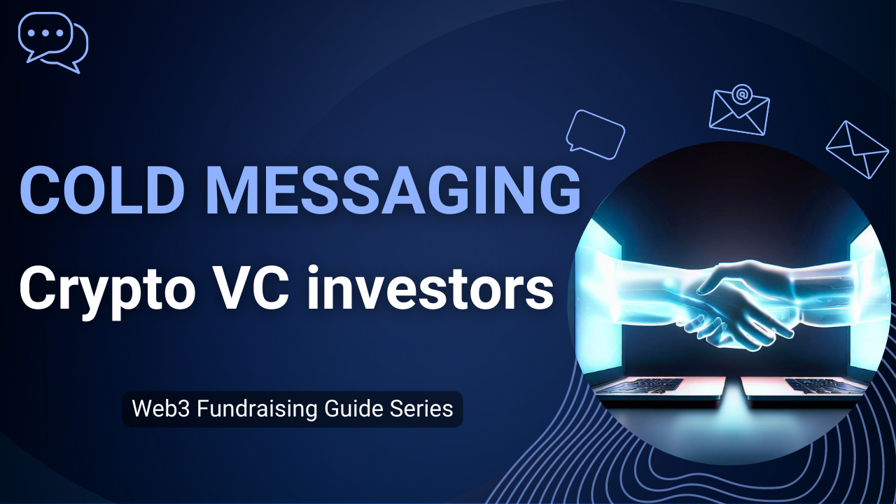 How to Cold Message Crypto VC Investors. With Examples