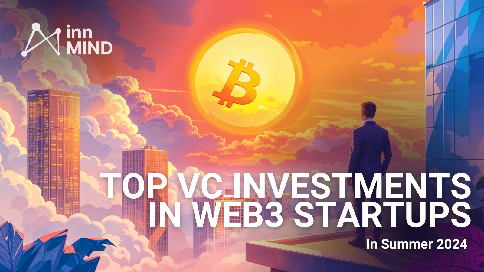 Тоp VC investments in web3 startups in summer 2024: VC landscape overview