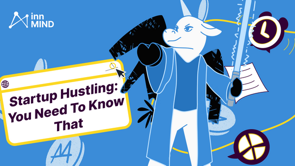 Startup Hustling: You Need To Know That