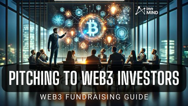 Pitching to Web3 Investors: Best Practices