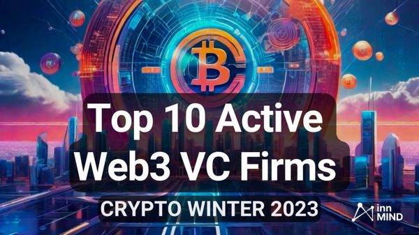 Top 10 Active Web3 Venture Capital Firms Investing in the Last 30 Days
