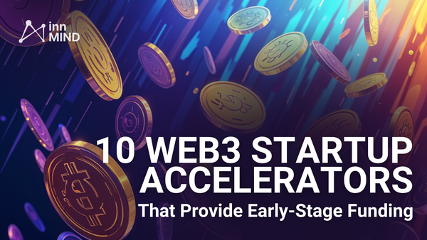 10 web3 startup accelerators that provide early-stage funding