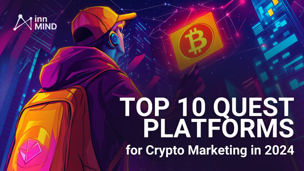 Top 10 Quest Platforms for Crypto Marketing in 2024