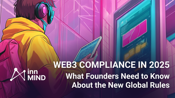 Web3 Compliance 2025: Smart Legal Moves for Founders & Investors (+ Country Breakdown)